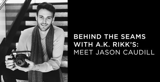 Behind the Seams with A.K. Rikk's: Meet Jason Caudill