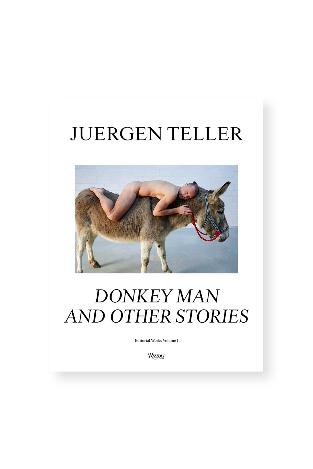 Juergen Teller: Donkey Man and Other Stories (6642900303987)