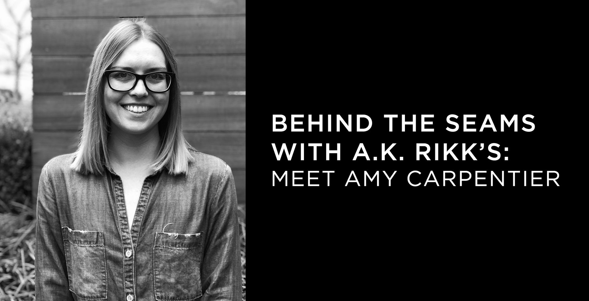 Behind the Seams with A.K. Rikk's: Meet Amy Carpentier