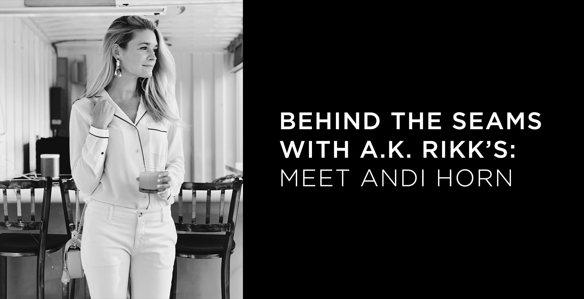 Behind the Seams with A.K. Rikk's: Meet Andi Horn - A.K. Rikk's