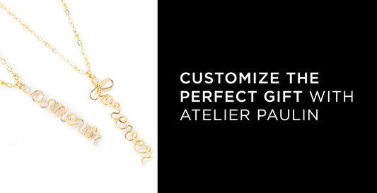 Customize The Perfect Gift With Atelier Paulin