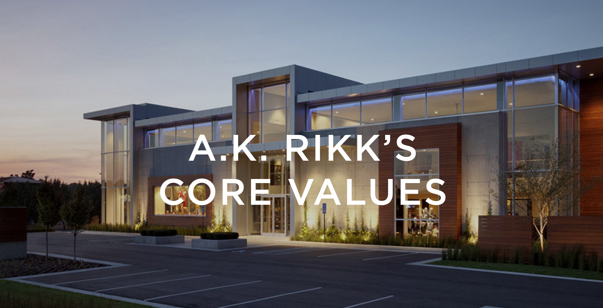 A.K. Rikk's Core Values - A.K. Rikk's