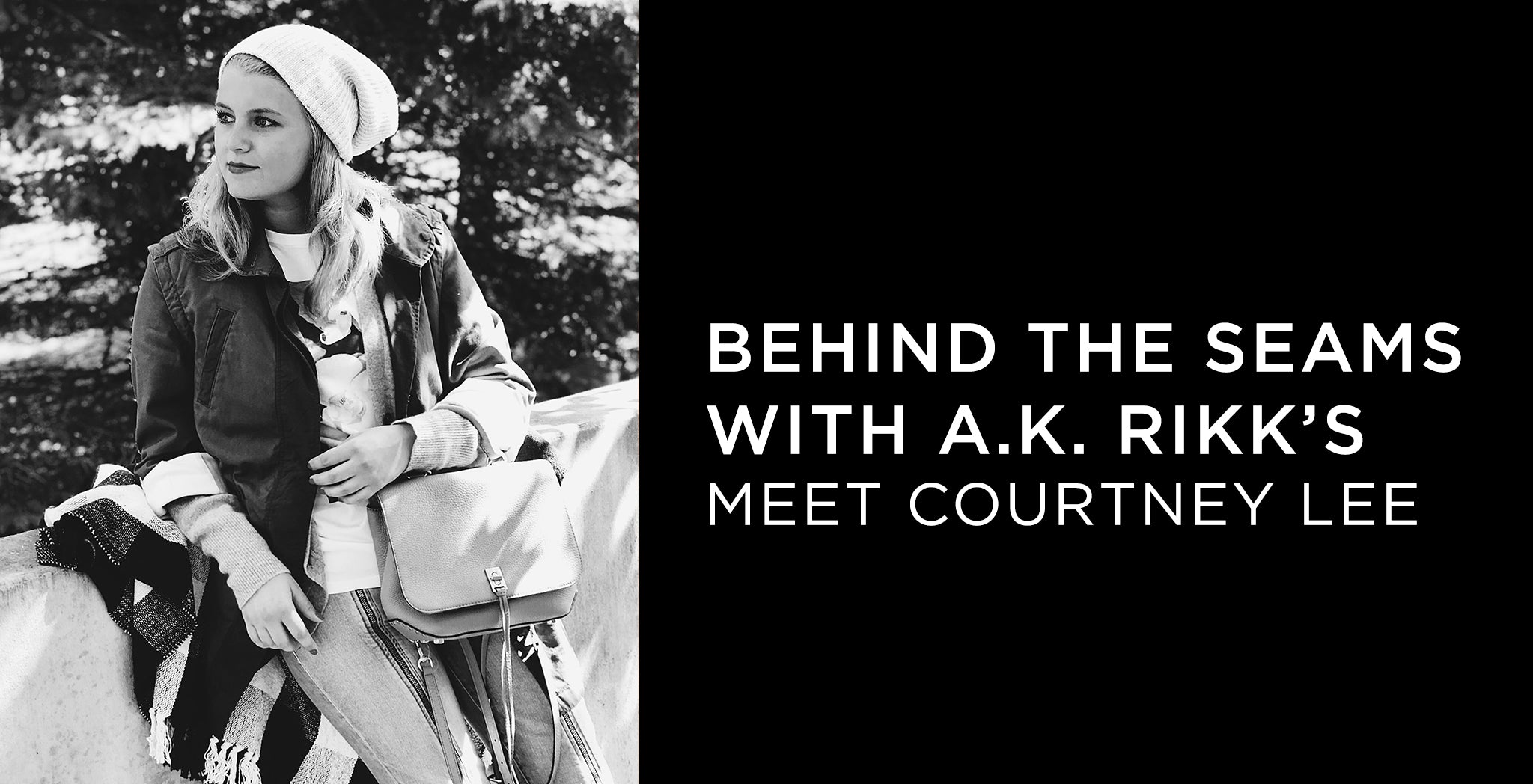 Behind the Seams with A.K. Rikk's: Meet Courtney Lee - A.K. Rikk's