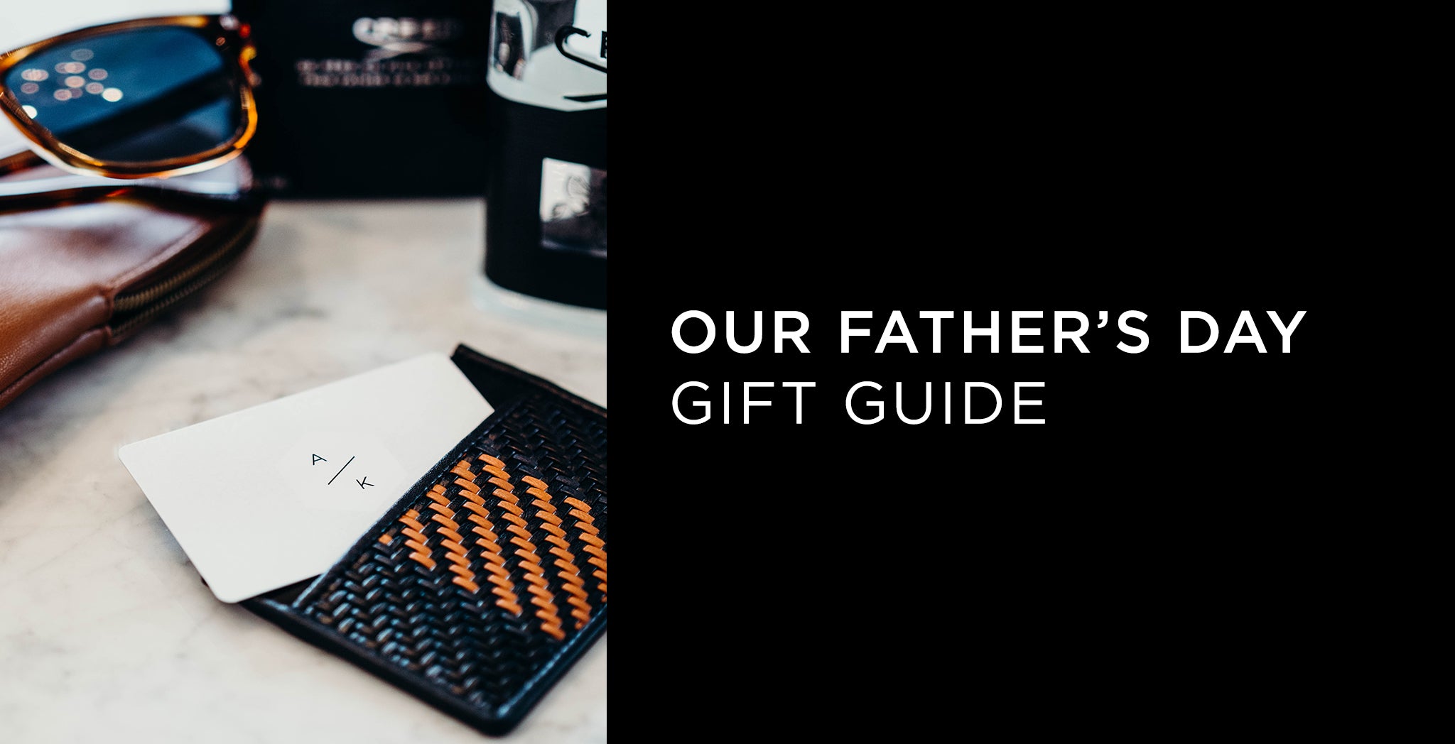 Father's Day Gift Recommendations - A.K. Rikk's
