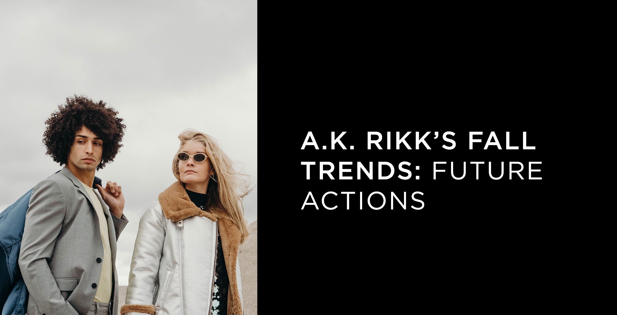 Fall Trends 2019: Future Actions - A.K. Rikk's