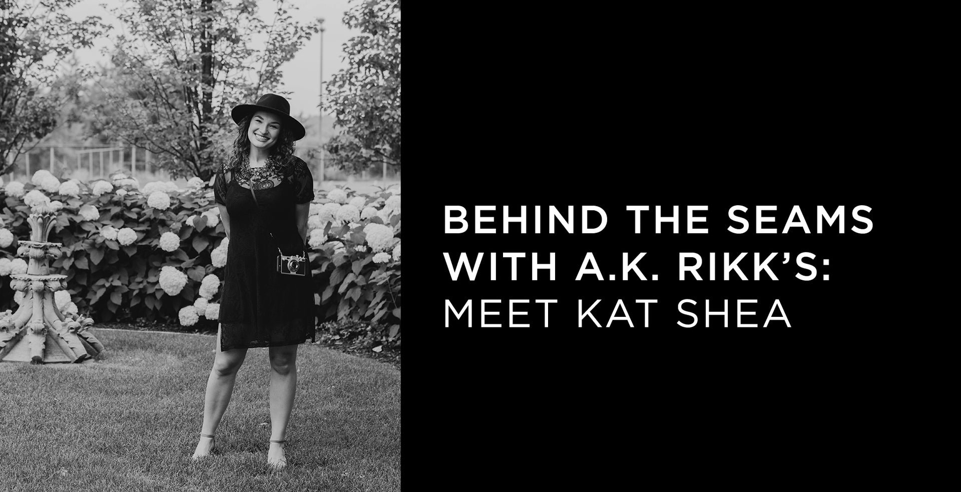 Behind the Seams with A.K. Rikk's: Meet Kat Shea