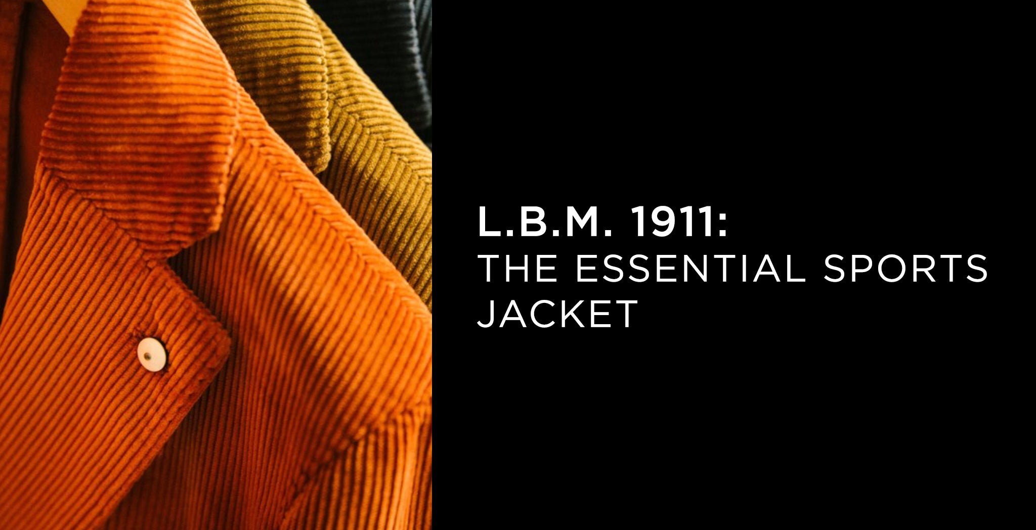 L.B.M 1911: The Essential Sports Jacket - A.K. Rikk's