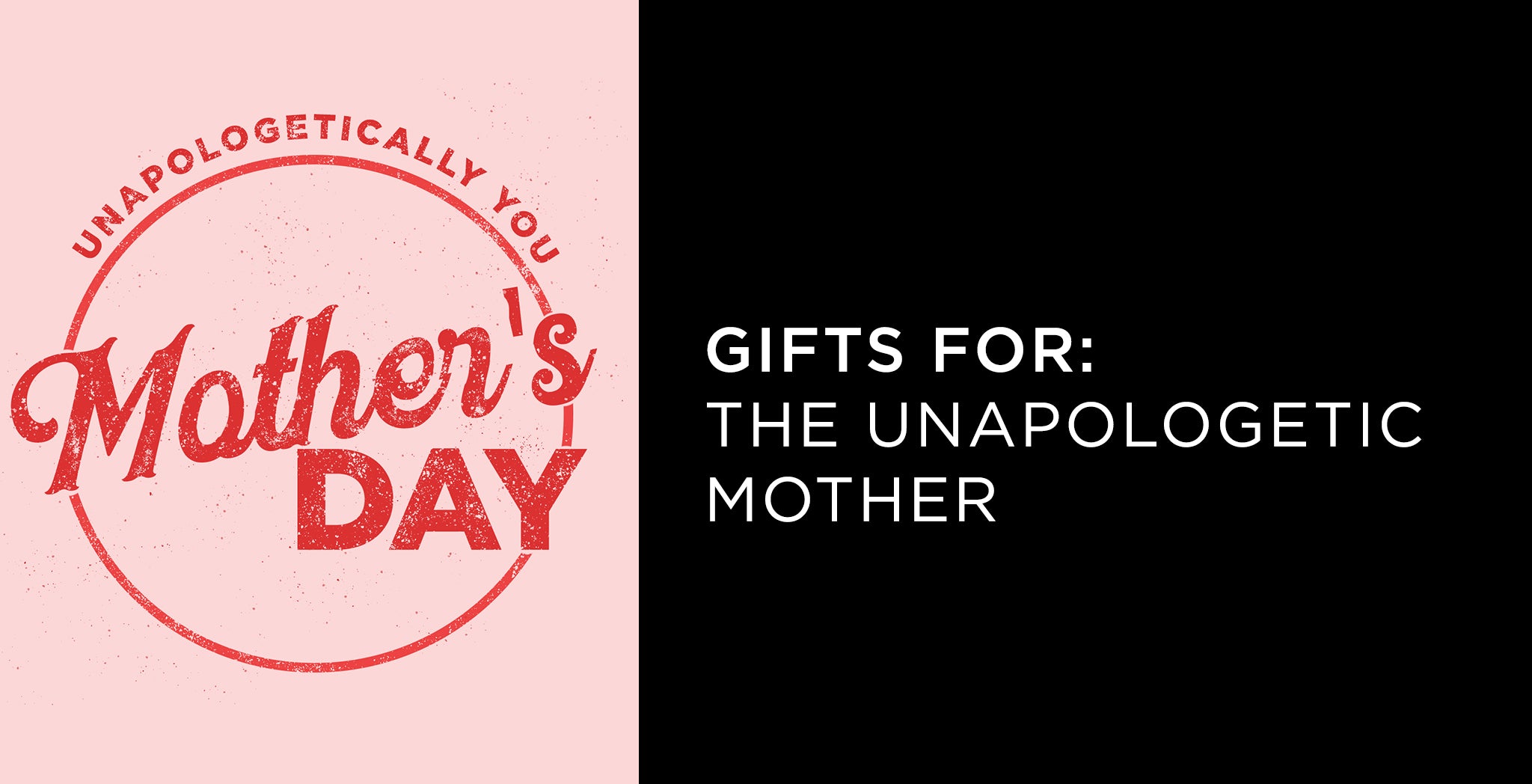 Gifts for the Unapologetic Mother - A.K. Rikk's