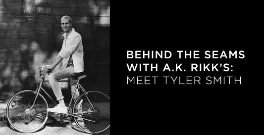 Behind the Seams with A.K. Rikk's: Meet Tyler Smith