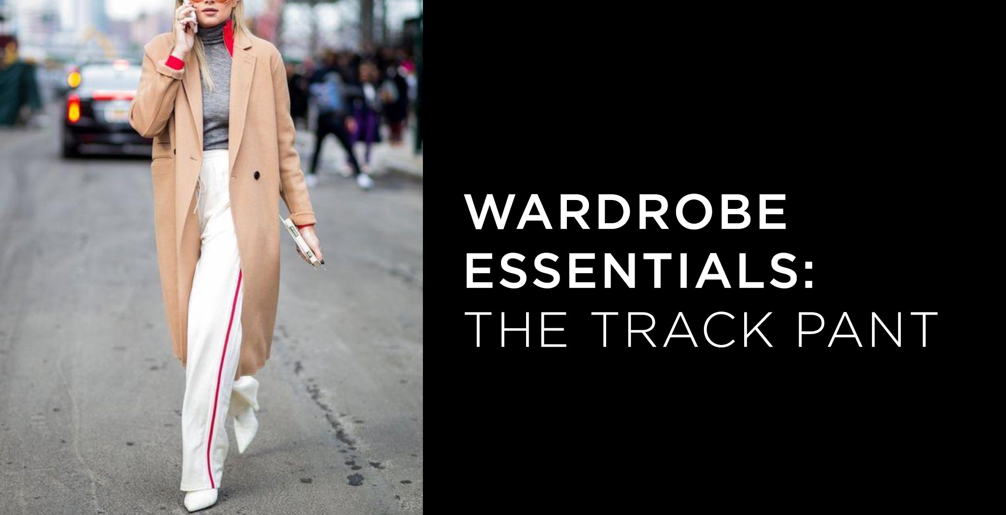 Your New Wardrobe Staple: The Track Pant - A.K. Rikk's