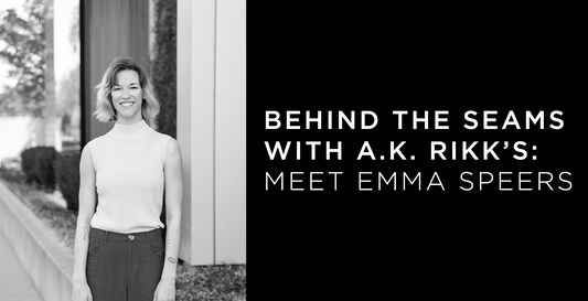 Behind the Seams with A.K. Rikk's: Meet Emma Speers