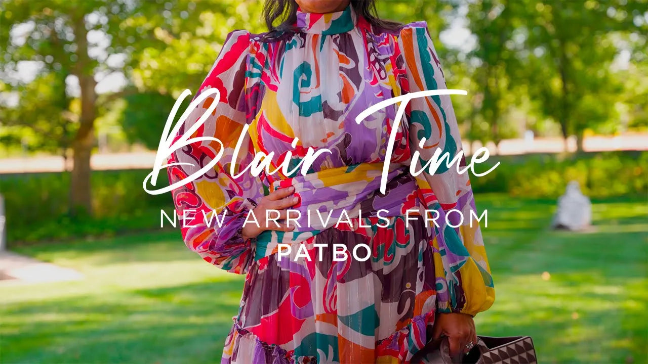 image with text "Blair Time New Arrivals From PatBo" image is of a model wearing a vibrant, mixed pattern dress