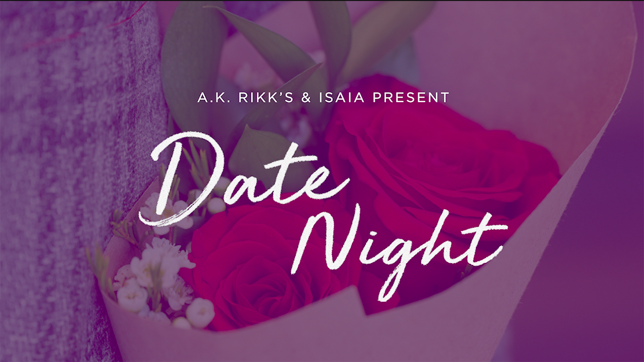 image with text "A.K. Rikk's and Isaia Present Date Night" image is of a bouquet of roses