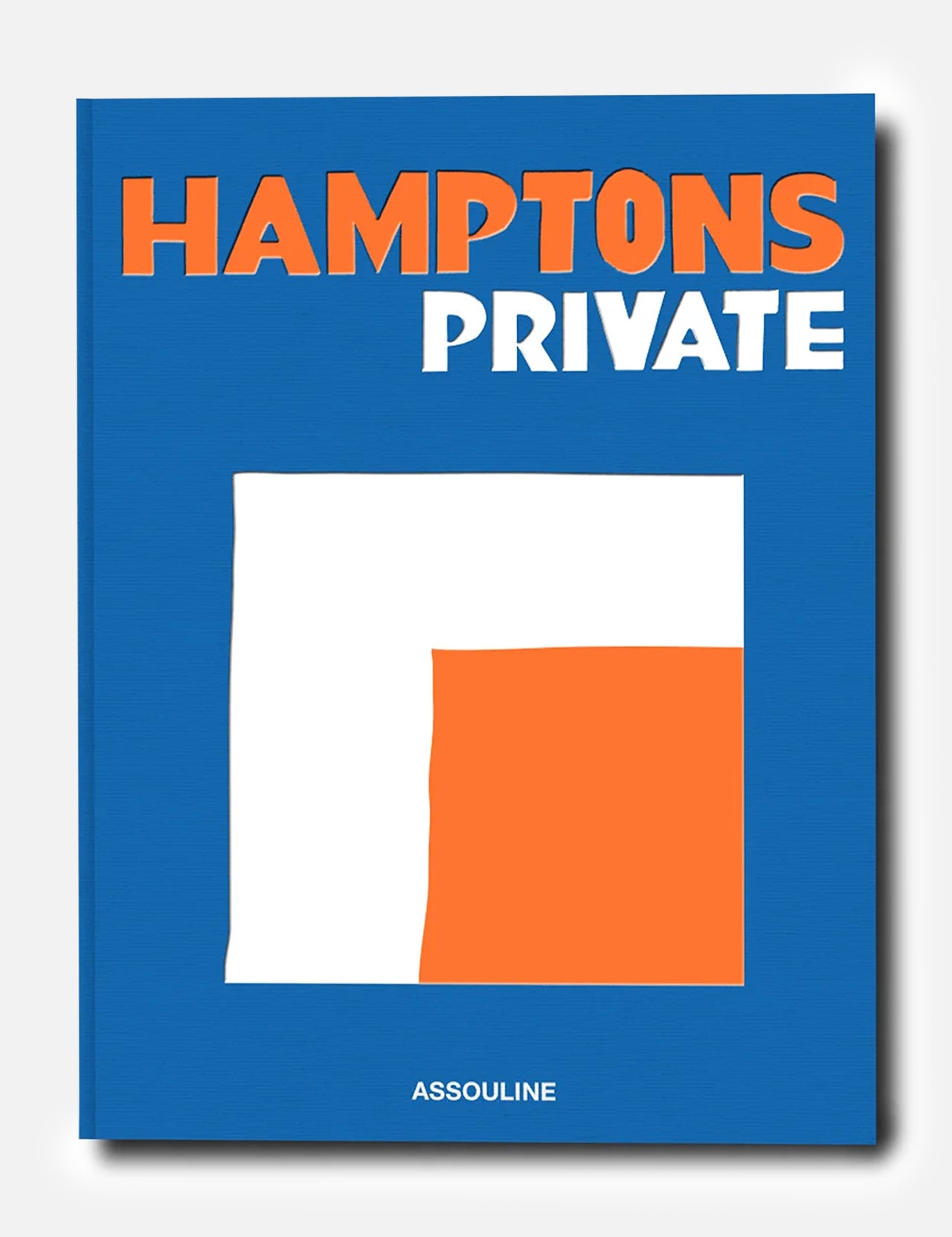 Hamptons Private by ASSOULINE is a striking coffee table book featuring a blue cover with bold orange and white text, accented by a modern abstract square design—perfectly encapsulating the luxury lifestyle of the Hamptons.