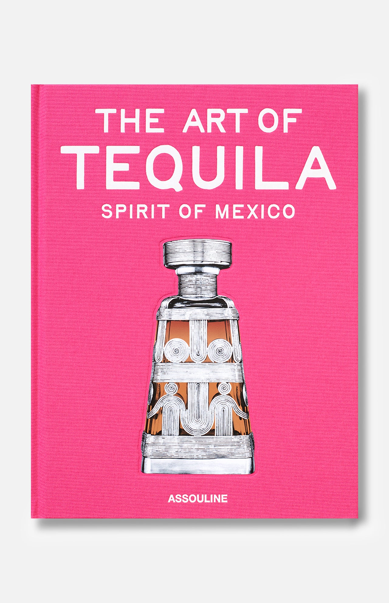 The Art of Tequila: Spirit of Mexico Book by Assouline features collectible tequila bottles and Mexican art, with a drawing of a tequila bottle on a vivid pink cover.