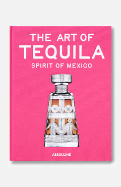 The Art of Tequila: Spirit of Mexico Book by Assouline features collectible tequila bottles and Mexican art, with a drawing of a tequila bottle on a vivid pink cover.