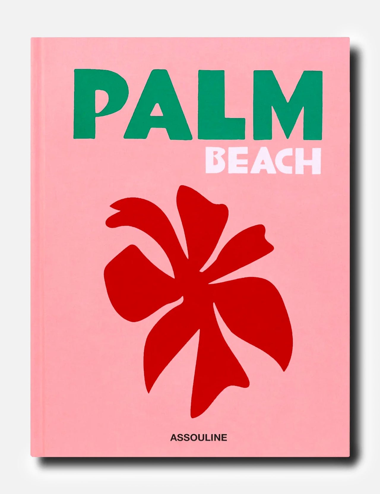 A pink book cover titled “Palm Beach” by ASSOULINE—featuring PALM in green, BEACH in light pink, a bold red flower illustration, and the brand name ASSOULINE in black at the bottom—captures the vibrant spirit of Palm Beach as an iconic luxury resort destination and exclusive community.