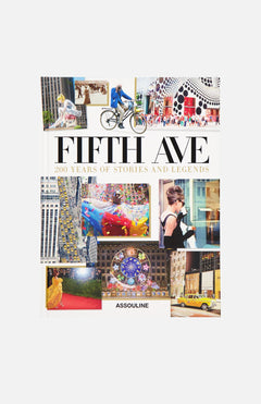 ASSOULINE’s "5th Avenue: 200 Years of Stories & Legends" book cover features a collage of photos capturing lively Fifth Avenue history—iconic NYC street scenes, architecture, people, art, and vibrant city life.