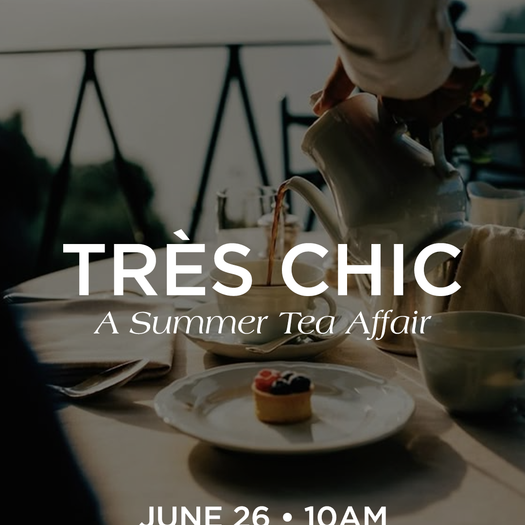 Très Chic: A Summer Tea Affair Brunch Tickets (14719287591275)