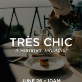 Très Chic: A Summer Tea Affair Brunch Tickets (14719287591275)