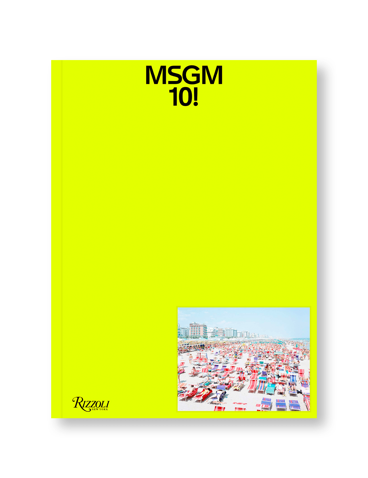 The MSGM 10! book by RIZZOLI features a bright yellow cover with bold black "MSGM 10!" lettering at the top and a small crowded beach photo at the bottom right—celebrating Massimo Giorgetti’s impact on fashion.